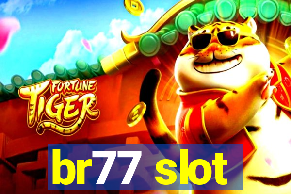 br77 slot